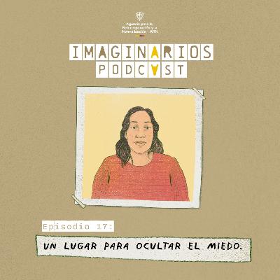 17. Un lugar para ocultar el miedo