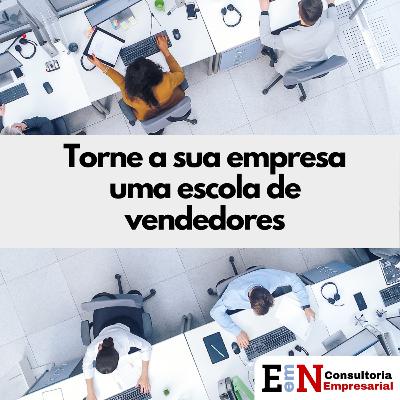 Torne a sua empresa uma escola de vendedores