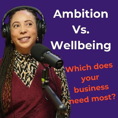 Ambition + Wellbeing: The Secret Formula For Business Success?