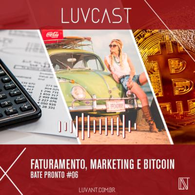 Bate-Pronto #06 - Faturamento, Marketing e Bitcoin Bate-Pronto #06 - Faturamento, Marketing e Bitcoin