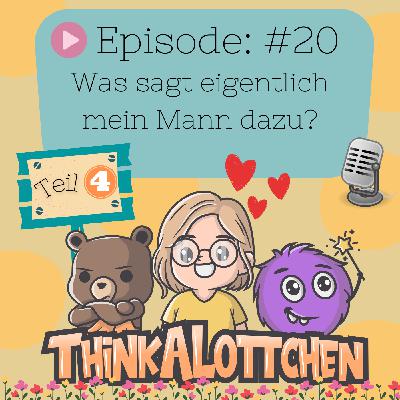 ThinkALottchen - #20 ThinkALottchen - #20