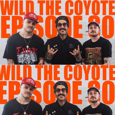 EP. 30 | WILD THE COYOTE IS THE FACE OF WEST COAST COUNTRY
