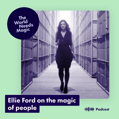 Eleanor Ford on the magic of people