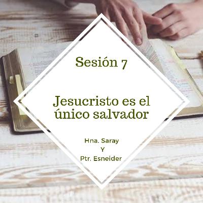 Jesucristo es el Unico Salvador Jesucristo es el Unico Salvador