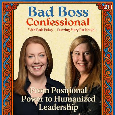 20: From Positional Power to Humanized Leadership