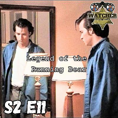 S2 E11 Legend of the Running Bear