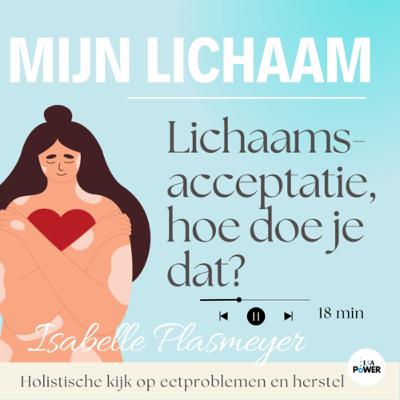 Lichaamsacceptatie leren door oordeelvrij naar jezelf te kijken