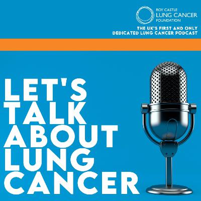 Let's Talk About Lung Cancer | S1, Ep6: Before and After Surgery