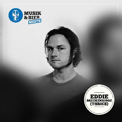 Musik & Bier meets Eddie Breckenridge (Thrice) Musik & Bier meets Eddie Breckenridge (Thrice)