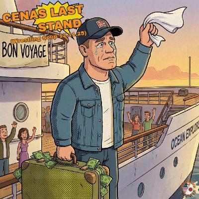 CENAS LAST STAND (Wrestling Soup 12.11.25) CENAS LAST STAND (Wrestling Soup 12.11.25)