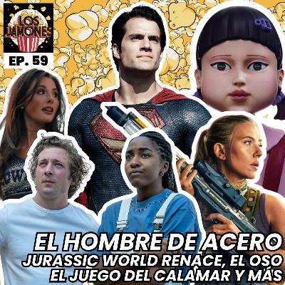 El Hombre de Acero | Jurassic World Renace | El Juego del Calamar | El Oso | Jefes de Estado y más
