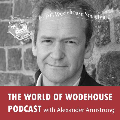 The World of Wodehouse Podcast by Alexander Armstrong