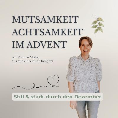 Das Wunder des Lichtes- Mut und Achtsamkeit im Advent