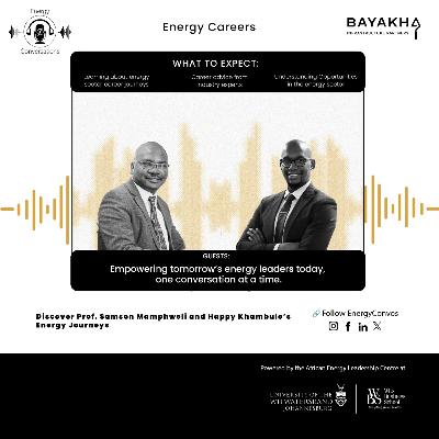 S2 Energy Careers: Prof. Sampson Mamphweli & Happy Khambule