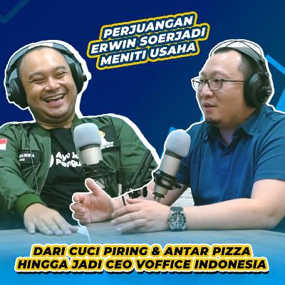 Erwin Soerjadi: Dari Cuci Piring & Antar Pizza Hingga Jadi CEO vOffice Erwin Soerjadi: Dari Cuci Piring & Antar Pizza Hingga Jadi CEO vOffice
