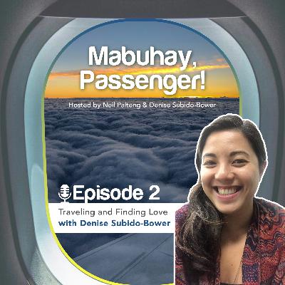 Episode 2: Traveling and Finding Love During the Pandemic with Denise Subido