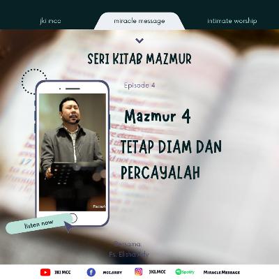Mazmur 4 - Tetap Diam & Percayalah