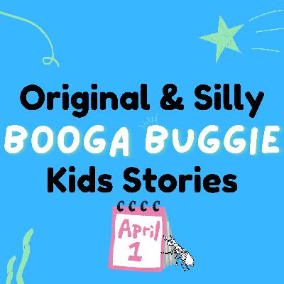 Booga Buggie Does April Fools Day... Days 🗓️ Booga Buggie Does April Fools Day... Days 🗓️