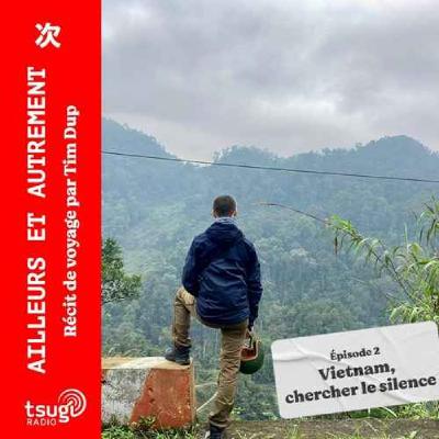 Vietnam, chercher le silence