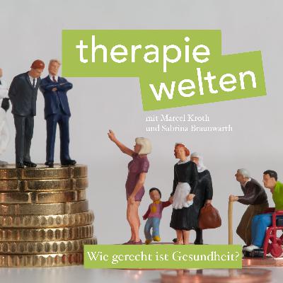 Wie gerecht ist Gesundheit?