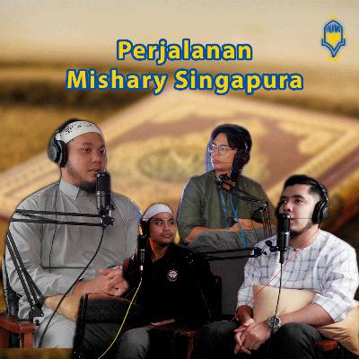 Perjalanan Mishary Singapura | Ustaz Zahil Zakaria