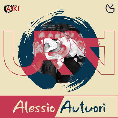 Episodio 05: Alessio Autuori Episodio 05: Alessio Autuori