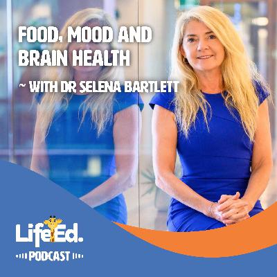 Food, Mood & Brain Health ~ with Professor Selena Bartlett Food, Mood & Brain Health ~ with Professor Selena Bartlett