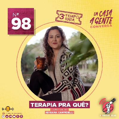 S3 Ep98: Terapia pra quê? S3 Ep98: Terapia pra quê?
