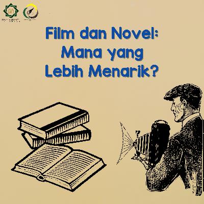 Film dan Novel: Mana yang Lebih Menarik ?