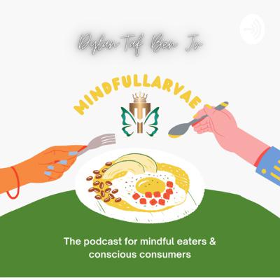 Introduction to the Mindfullarvae Podcast