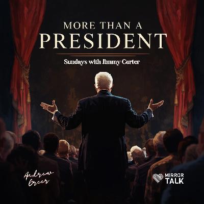 Andrew Greer: More Than a President—Sundays with Jimmy Carter Andrew Greer: More Than a President—Sundays with Jimmy Carter