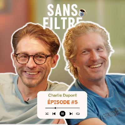 Un comédien vraiment sans filtre : Charlie Dupont