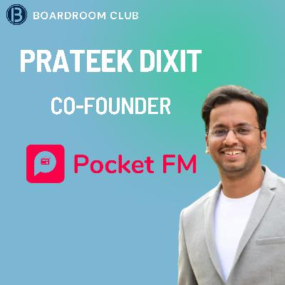 Pocket FM Co-Founder Prateek Dixit: India Largest Audio Platform! | Builders Series
