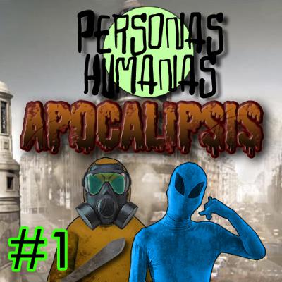 Personas Humanas Apocalipsis 1: El fin del mundo y la cuarentena.