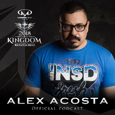 EP 47 : Masterbeat NYE 2018 KINGDOM : Alex Acosta (Official Podcast)