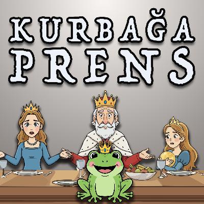 KURBAĞA PRENS - Klasik Masallar / Çocuklar İçin Hikayeler
