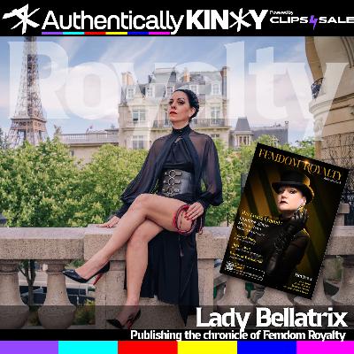Authentically Kinky: Lady Bellatrix - The Queen of Femdom Royalty