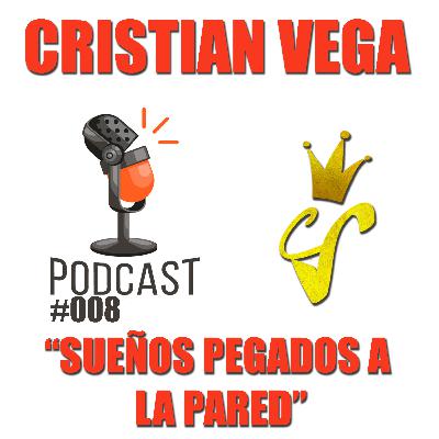 #008 "SUEÑOS PEGADOS A LA PARED"