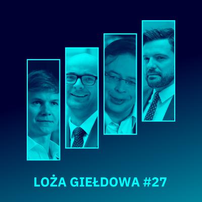 Loża giełdowa #27: Pomysły inwestycyjne na 2026 rok