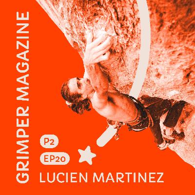 #20 Lucien Martinez : l'évolution de l'escalade ! Partie 2