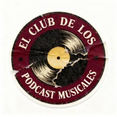 El Club de los Podcast Musicales #2
