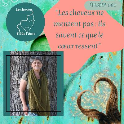 "Les cheveux ne mentent pas : ils savent ce que le cœur ressent"