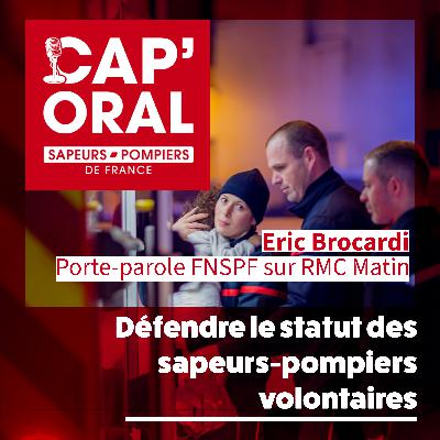 EP047 - Défendre le statut des Sapeurs-pompiers volontaires - RMC Info