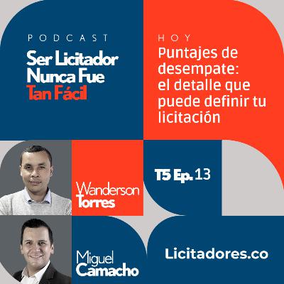 No 67. - Puntajes de desempate: el detalle que puede definir tu licitación