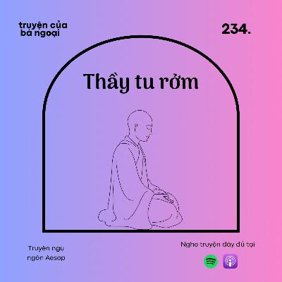 [ Tập 234] Thầy tu rởm - Truyện ngụ ngôn Aesop