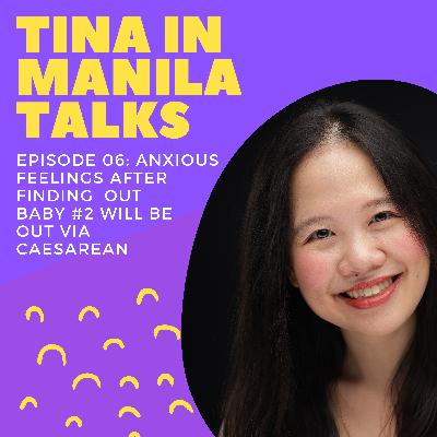 Episode 06: Anxious Feelings After Finding Out Baby #2 Will Be Out via Caesarean