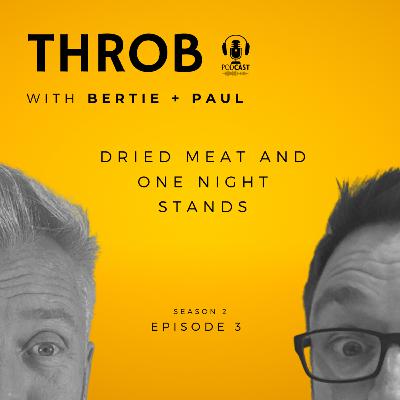 Dried meat and one night stands Dried meat and one night stands