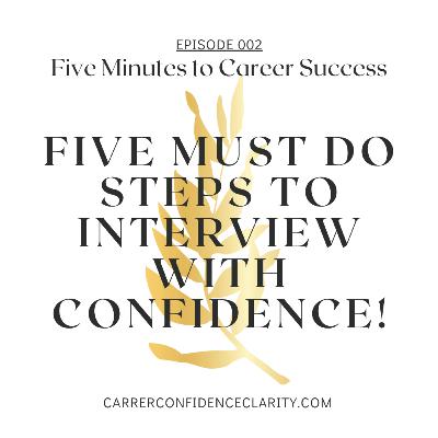 Five Must Do Step to Interview with Confidence