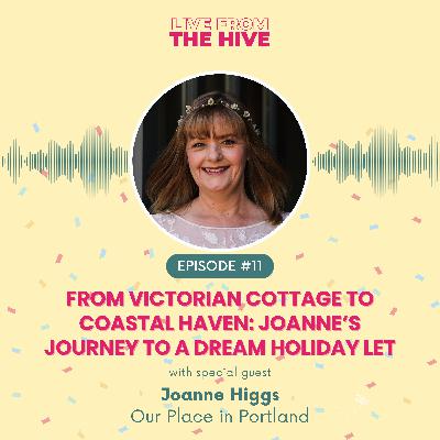Ep #11 - From Victorian Cottage to Coastal Haven: Joanne's Journey to a Dream Holiday Let