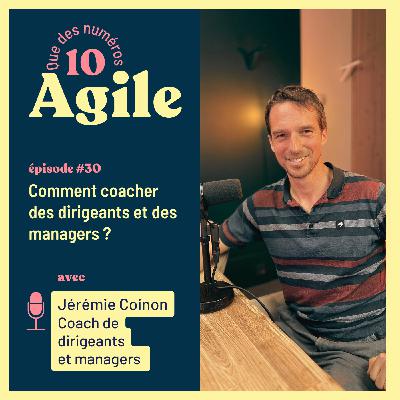 #30 - Comment coacher des dirigeants et des managers ? - Jérémie Coinon